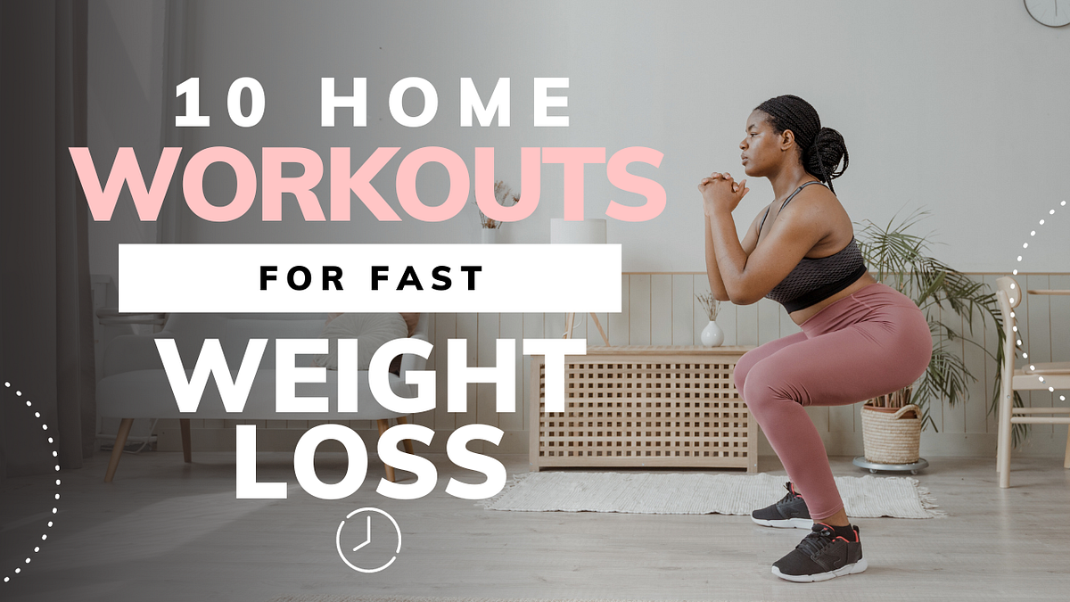 What Are The Most Effective Home Workouts For Weight Loss