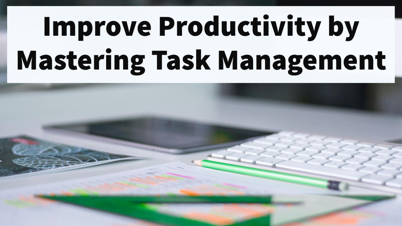 Boost Your Productivity With Task Management Software I... Boost Your Productivity With Task Management Software I...
