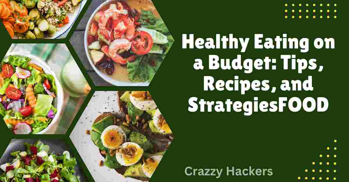 How To Develop Healthy Eating Habits On A Budget
