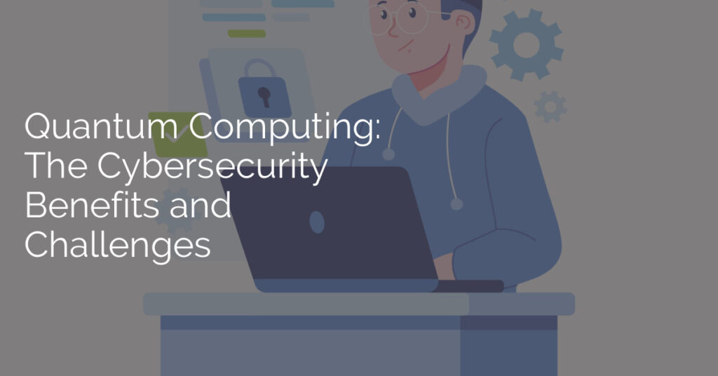 What Are The Implications Of Quantum Computing For Data Security