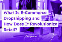 What Are The Benefits Of Using Dropshipping For E-Commerce